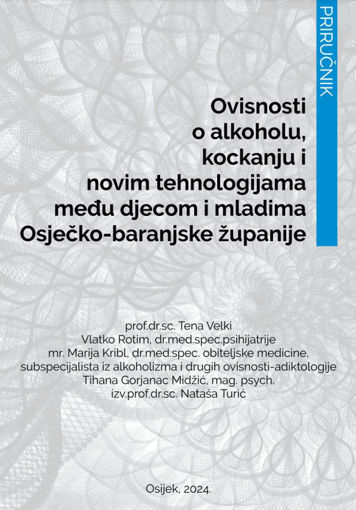 Slika Priručnik ovisnosti o alkoholu, kockanju i novim tehnologijama među djecom i mladima Osječko-baranjske županije